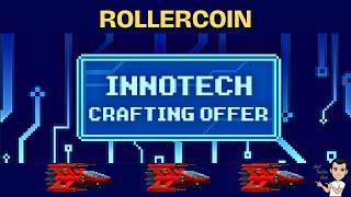 Rollercoin | Innotech Crafting Offer