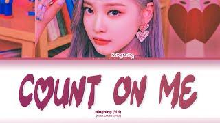 Ningning Count On Me Lyrics (Color Coded Lyrics)