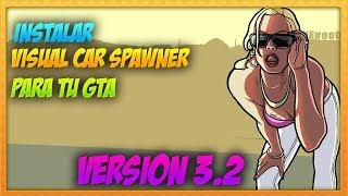 Descargar Eh Instalar Visual Car Spawner 3.2 Para Gta Sa