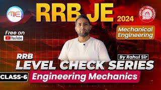 RRB JE 2024 Engineering Mechanics Class-6(LEVEL CHECK SERIES)| RRB JE 2024 Free Classes By Rahul Sir