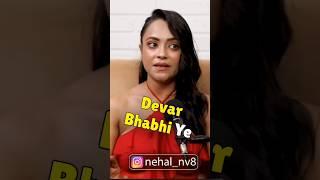 Devar Bhabhi Wala Scene Nahi Karti Hai Nehal Vadoliya |Ft. Realhit #podcast #newshorts