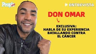 EXCLUSIVA: Don Omar habla de su batalla contra el cáncer