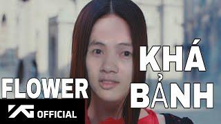 Khá Bảnh cover Flower (Jisoo) - Mặn Mobile