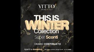 Vitto piu  scopri la nuova collezione autunno inverno siamo a 100mt da vittogroup