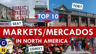 Top 10 Public Markets/Mercados in North America: Amazing Public Spaces in Canada, the US, and Mexico