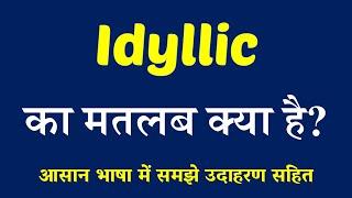 Idyllic meaning in Hindi // Explained Idyllic With Using Sentence