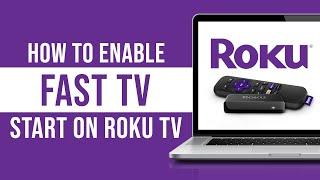 How to Enable Fast TV Start to Wake Up Your ROKU TV (Tutorial)