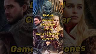 10 Most Disliked Character in The Game of Thrones Universe | GOT Character  #shorts#top10#got