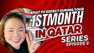 EP.2 MOVING TO QATAR | What to Expect in Your 1st Month in Qatar