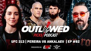 UFC 313 | Alex Pereira vs Magomed Ankalaev | The Outlawed Picks Podcast | Episode #82