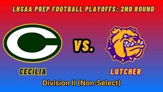 LHSAA Playoffs: No. 18 Cecilia @ No. 2 Lutcher (Non-Select Division II, 2nd Round)