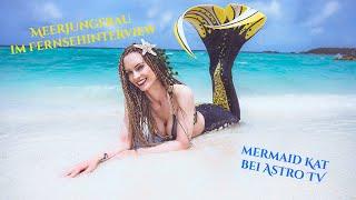 Meerjungfrau im Fernsehinterview - Mermaid Kat bei Astro TV