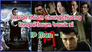 Hmelmate zah khawpa Insual thiam Ip Man | Movie recap in Mizo