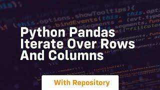 python pandas iterate over rows and columns