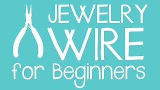 Wire Wrapping for Beginners - All About Jewelry Wire