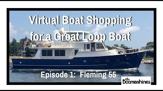 Fleming 55 -- Yes? No? Maybe?  Virtual Boat Shopping for a Great Loop Boat -- Episode 1