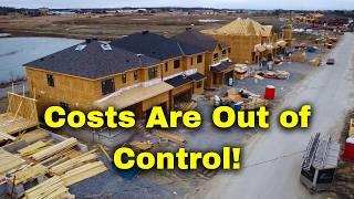 Construction Costs Are Out of Control! What Is Going On What Happens Next...