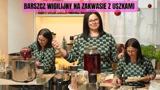 BARSZCZ WIGILIJNY NA ZAKWASIE. USZKA Z GRZYBAMI DO BARSZCZU