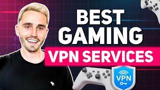 Best Gaming VPN Services in 2024 