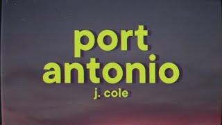 J. Cole - Port Antonio [Lyrics]