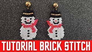 TUTORIAL BRICK STITCH: HOW TO MAKE SNOWMAN EARRINGS IN BRICK STITCH