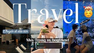 【travel vlog】chuyến đi đầu tiên của mình và bạn trai | đi Nha Trang có gì vui | maihuongmakeup ️