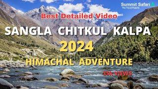 Witness Stunning Landscapes of Sangla Chitkul  and Kalpa | 2024 Himachal Adventure