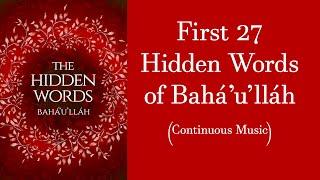 First 27 Hidden Words of Bahá'u'lláh (90 Minutes Continuous Music)