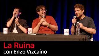 210. La Ruina (con Enzo Vizcaíno)