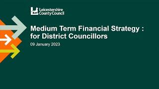 Leicestershire County Council Medium Term Financial Strategy: Webinar for District Councillors