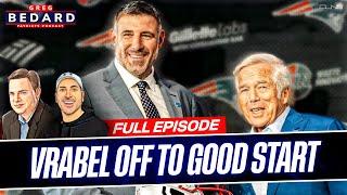 Bedard: Mike Vrabel Era Off to GOOD START | Greg Bedard Patriots Podcast