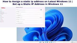 How to configure static ip address on Latest Windows 11 | Setting up a Static IP in Windows 11