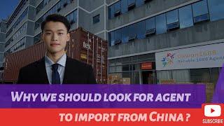 Why We Should Look for Agent to Import from China?