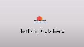 Best Fishing Kayaks - Kayak Fishing