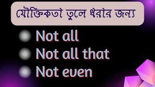 Crazy expressions that plays lead roles in argumentative speaking & writing.