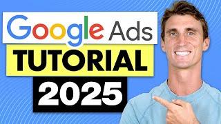 Google Adwords Tutorial 2025 with Step by Step Walkthrough