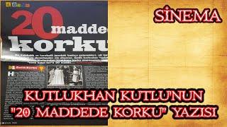 Kutlukhan Kutlu'nun "20 Maddede Korku" Yazısı-1900'ler 2005 arası #sinema #korku