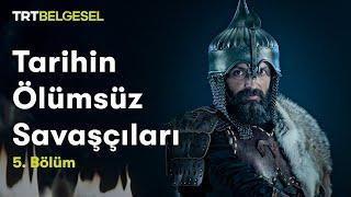 Tarihin Ölümsüz Savaşçıları | Yeni Yurt (5. Bölüm) | TRT Belgesel