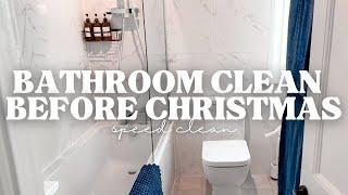 BATHROOM CLEAN BEFORE CHRISTMAS  speed clean