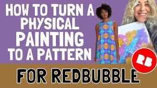 Turn a Painting into a Seamless Pattern for RedBubble (Print on Demand Design Tutorial )