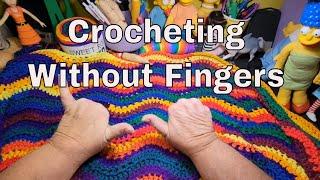 Crocheting Without Fingers * Raynaud's Awareness * Live Your Best Life