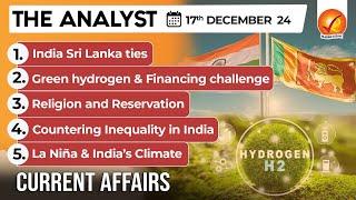 Current Affairs Today: The Analyst 17 December 2024 | Newspaper Analysis | Vajiram And Ravi