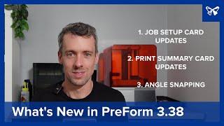 What's New in PreForm 3.38