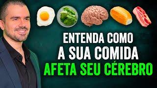 Como a COMIDA afeta seu CÉREBRO