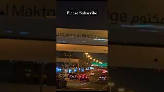 AL MAKTOUM BRIDGE DUBAI NIGHT DRIVE