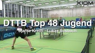 DTTB Top 48 Jugend | Kreißl - Bosbach | Highlights