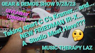 GEAR & DEMOS SHOW 9/28/23 - Kramer Baretta 5150 Mod Part 4 & FRIEDMAN IR-X... GOT GAS?!?!