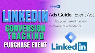 LinkedIn Conversion Tracking For Purchase Event | LinkedIn Ads Analytics