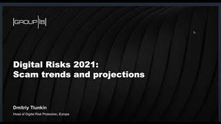 Digital Risks 2021: Scam trends and projections