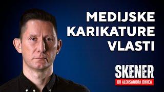 SKENER dr Aleksandra Dikića: Medijske karikature vlasti